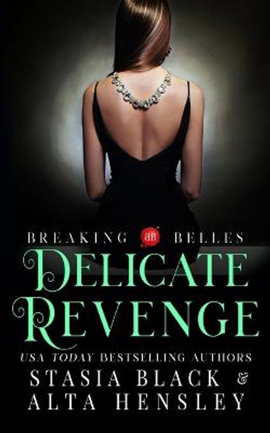 Delicate Revenge by Stasia Black Delicate Revenge by Stasia Black