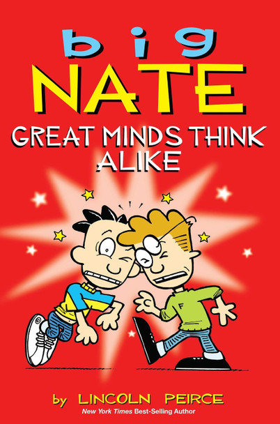 Big Nate: Great Minds Think Alike by Lincoln Peirce