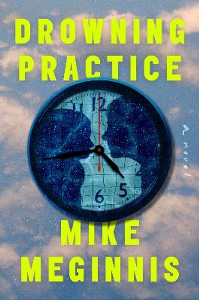 Drowning Practice Mike Meginnis 9780063076143