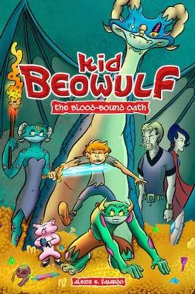 Kid Beowulf: The Blood-Bound Oath Alexis E. Fajardo 9781449475895