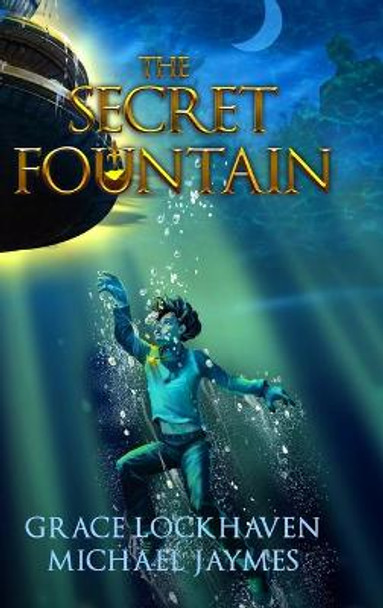 The Secret Fountain Grace Lockhaven 9781947744981