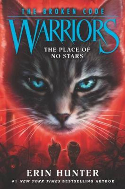 Warriors: The Broken Code: The Place of No Stars Erin Hunter 9780062823779