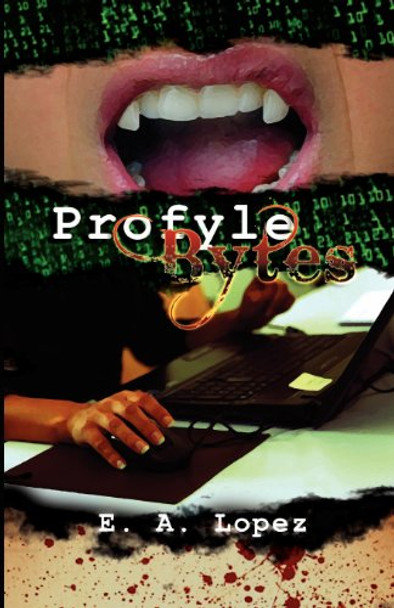 Profyle Bytes E A Lopez 9781450751568