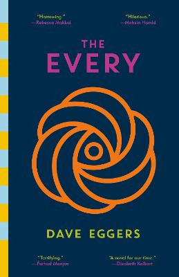 The Every: A novel Dave Eggers 9780593315347