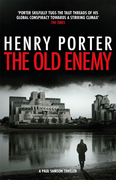 The Old Enemy Henry Porter 9781529403299