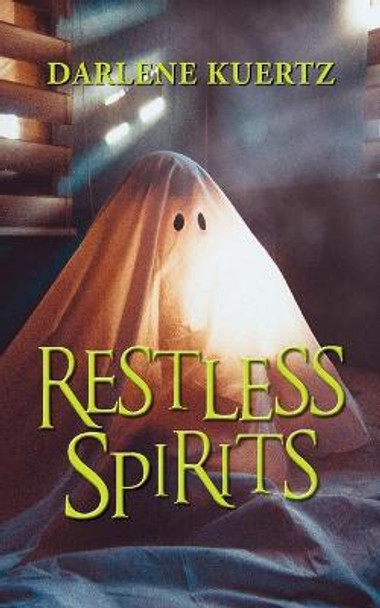 Restless Spirits Darlene Kuertz 9781614938118