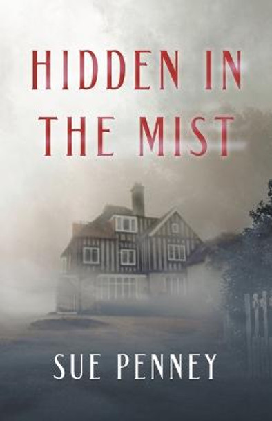 Hidden in the Mist Sue Penney 9781838452254