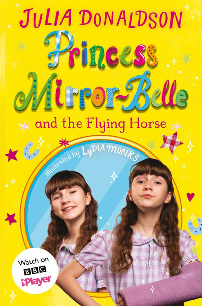 Princess Mirror-Belle and the Flying Horse: TV tie-in Julia Donaldson 9781529072815