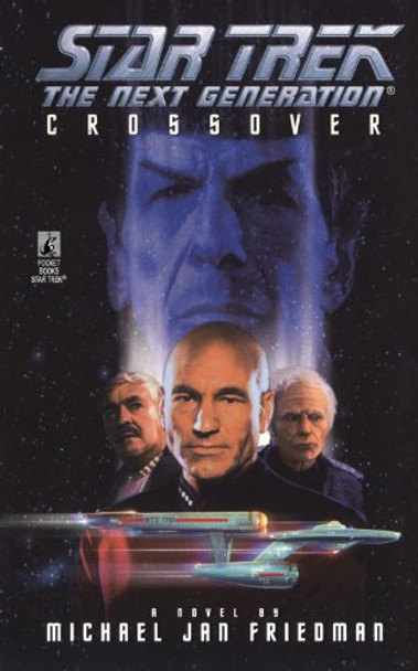 Star Trek: The Next Generation: Crossover Michael Jan Friedman 9781451623413