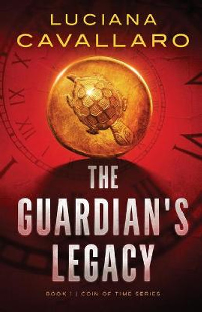 The Guardian's Legacy Luciana Cavallaro 9780645272611