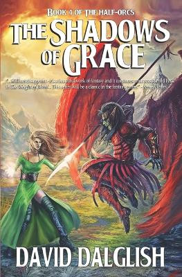 The Shadows of Grace by David Dalglish