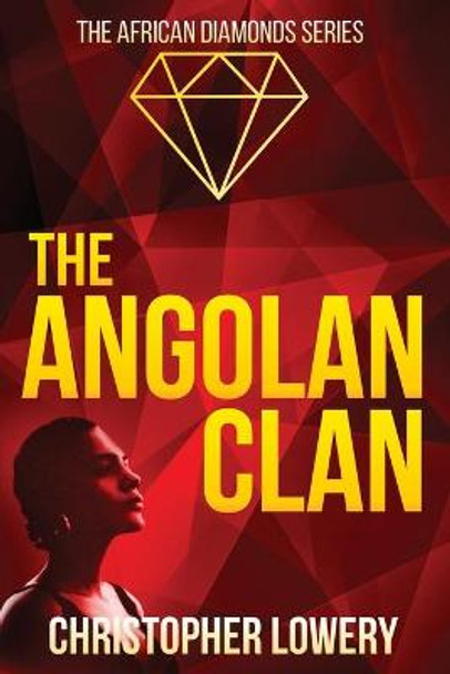 The Angolan Clan Christopher Lowery 9781914480386