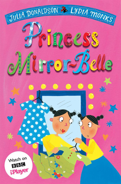 Princess Mirror-Belle Julia Donaldson 9781529096743