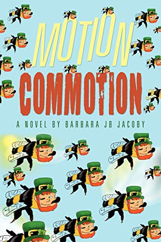 Motion Commotion by Barbara Jb Jacoby