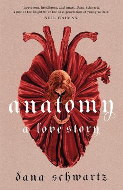 Anatomy: A Love Story: the must-read Reese Witherspoon Book Club Pick Dana Schwartz 9780349433363