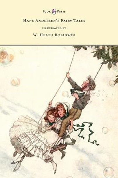 Hans Andersen's Fairy Tales - Illustrated by W. Heath Robinson Hans Christian Andersen 9781528770378