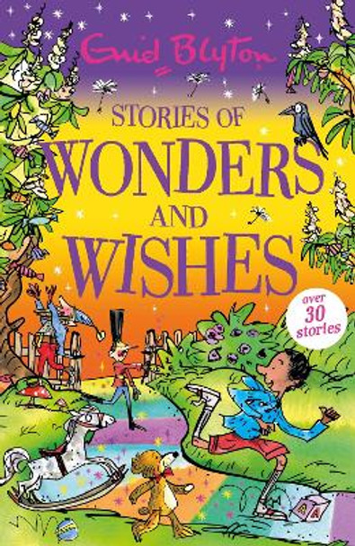 Stories of Wonders and Wishes Enid Blyton 9781444965421