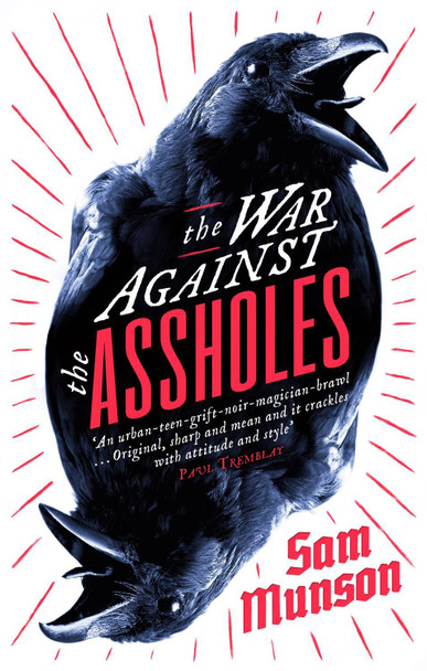 The War Against the Assholes Sam Munson 9781472151551