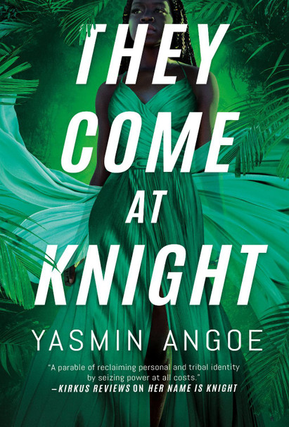 They Come at Knight Yasmin Angoe 9781662500060