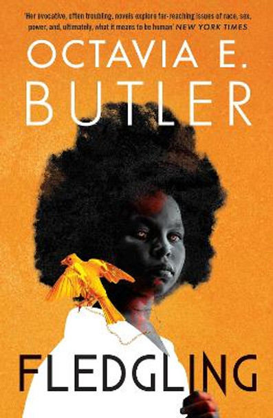 Fledgling: Octavia E. Butler's extraordinary final novel Octavia E. Butler 9781472281098