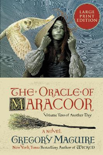 The Oracle of Maracoor [Large Print]: A Novel Gregory Maguire 9780063266179