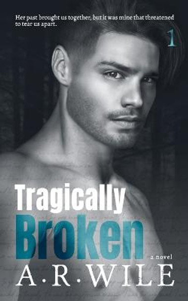 Tragically Broken A R Wile 9781989324653