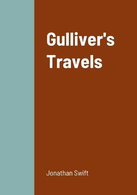 Gulliver's Travels Jonathan Swift 9781458340344