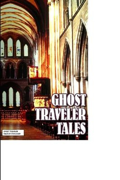 Ghost Traveler Tales Stan Carr 9781304741769