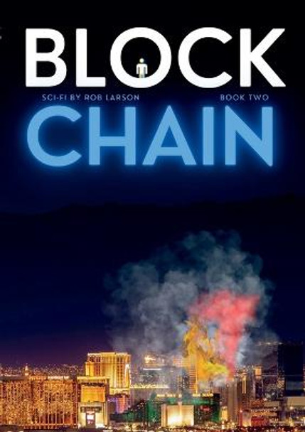 Blockchain: Book Two Rob Larson 9781387577781