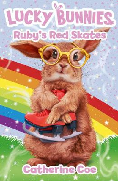 Lucky Bunnies 4: Ruby's Red Skates Catherine Coe 9780702300530