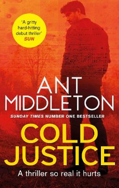 Cold Justice: The Sunday Times bestselling thriller Ant Middleton 9780751580419