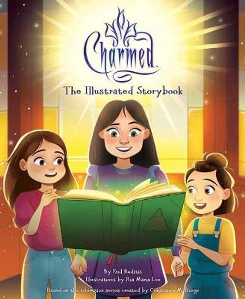 Charmed: The Illustrated Storybook Paul Ruditis 9781647226848