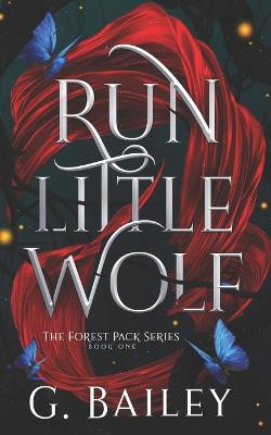 Run Little Wolf by G Bailey