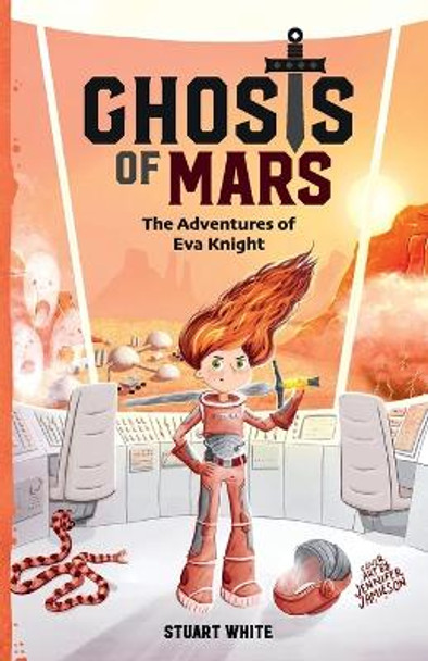 Ghosts of Mars: The Adventures of Eva Knight Stuart White 9781739595524