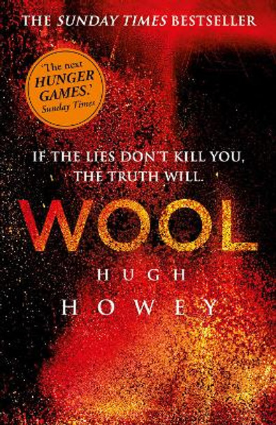 Wool: (Silo Trilogy 1) Hugh Howey 9780099580485
