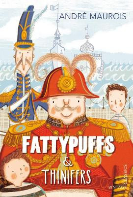 Fattypuffs and Thinifers by Andre Maurois