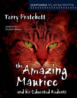 Oxford Playscripts: The Amazing Maurice and his Educated Rodents Terry Pratchett 9780198314943