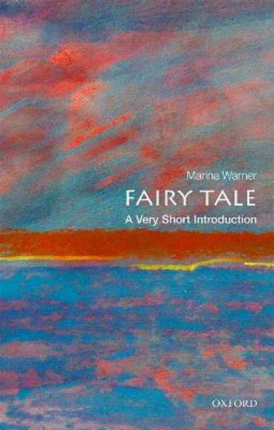 Fairy Tale: A Very Short Introduction Marina Warner (Writer, historian, cultural critic, and novelist; Fellow of All Souls College, Oxford) 9780199532155