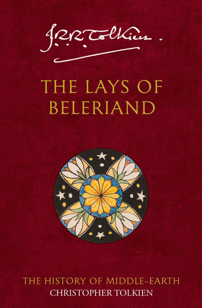 The Lays of Beleriand by Christopher Tolkien