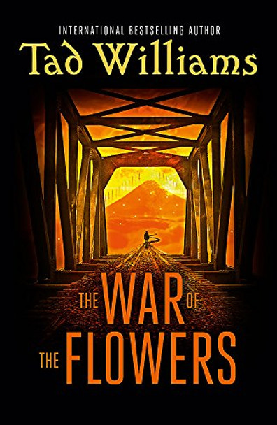 The War of the Flowers Tad Williams 9781473641211