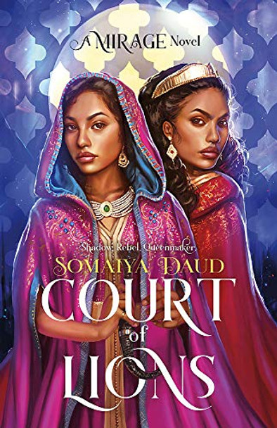 Court of Lions: Mirage Book 2 Somaiya Daud 9781473651777