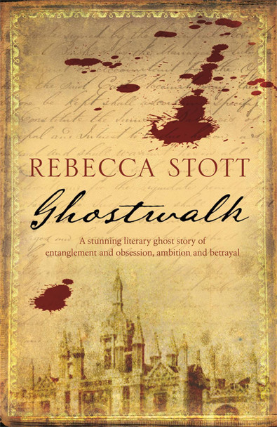 Ghostwalk by Rebecca Stott Ghostwalk by Rebecca Stott