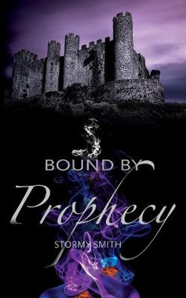 Bound by Prophecy Stormy Smith 9780997152111