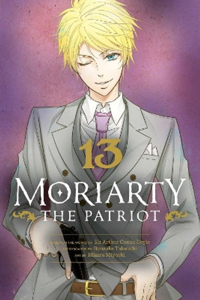 Moriarty the Patriot, Vol. 13 Ryosuke Takeuchi 9781974727971