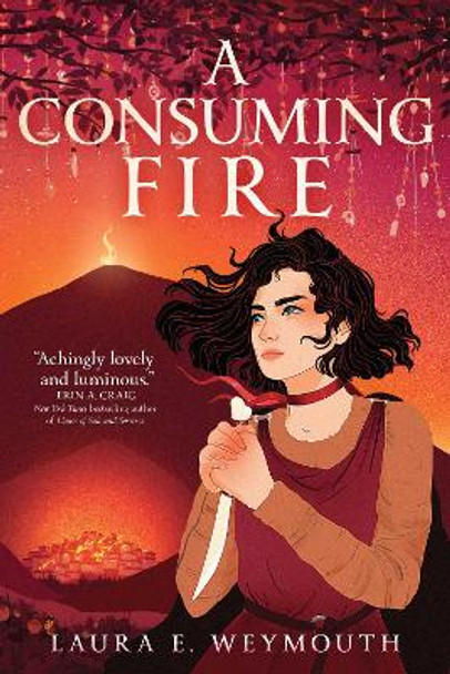 A Consuming Fire Laura E. Weymouth 9781665902717