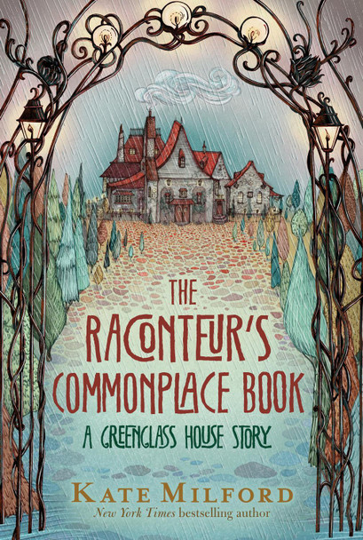 The Raconteur's Commonplace Book: A Greenglass House Story Kate Milford 9780358663355