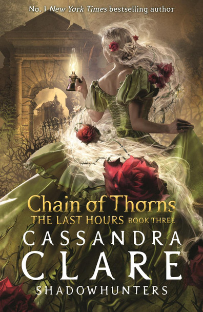 The Last Hours: Chain of Thorns Cassandra Clare 9781529509557