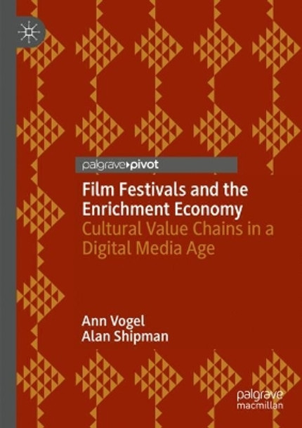 Film Festivals and the Enrichment Economy by Ann Vogel Film Festivals and the Enrichment Economy by Ann Vogel