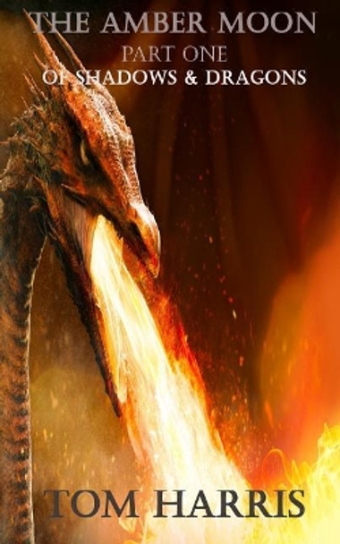 The Amber Moon Part One by Tom Harris (University of Nevada Reno USA)