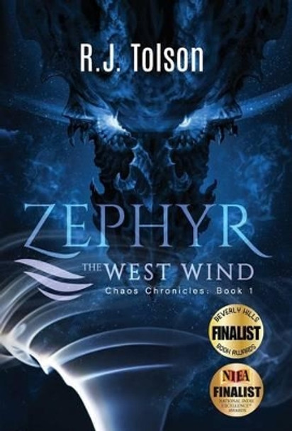 Zephyr the West Wind: Chaos Chronicles, Book 1 by R J Tolson Zephyr the West Wind: Chaos Chronicles, Book 1 by R J Tolson